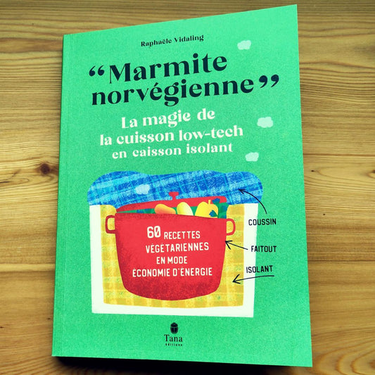  - Livre : Marmite norvégienne, la magie de la cuisson low - tech en caisson isolant - Lowreka